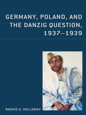 cover image of Germany, Poland, and the Danzig Question, 1937–1939